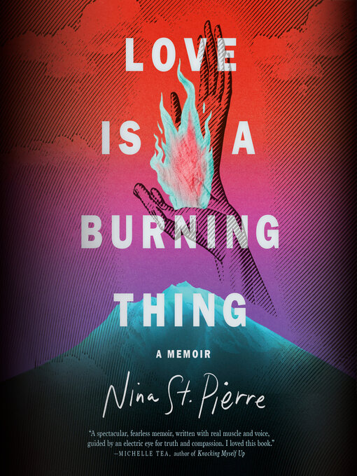 Title details for Love Is a Burning Thing by Nina St. Pierre - Available